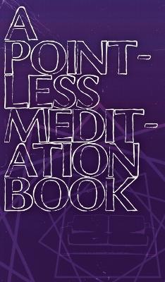 Pointless Meditation Book