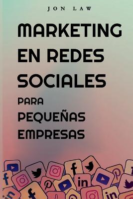 Marketing en Redes Sociales Para Pequenas Empresas