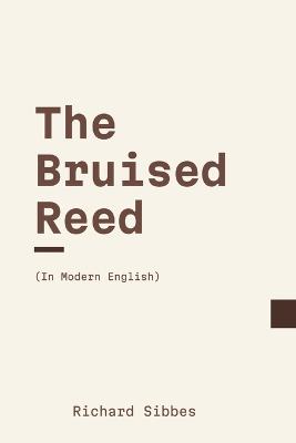 The Bruised Reed