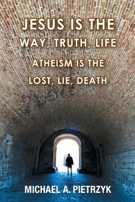 Jesus Is the Way, Truth, Life