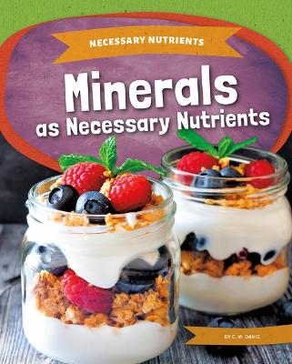 Minerals as Necessary Nutrients