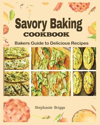 Savory Baking Cookbook