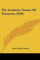 Aesthetic Nature Of Tennyson (1920)
