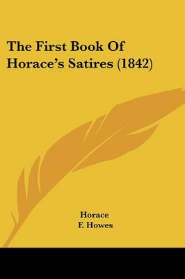 First Book Of Horace's Satires (1842)