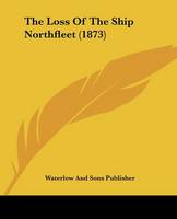 The Loss Of The Ship Northfleet (1873)