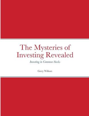 Mysteries of Investing Revealed