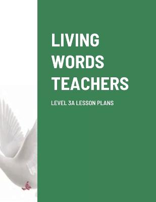 Living Words Teachers Level 3a Lesson Plans