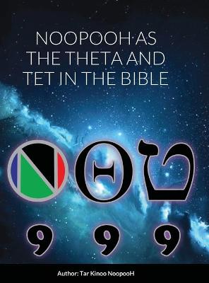 NOOPOOH AS THE THETA AND TET IN the Bible