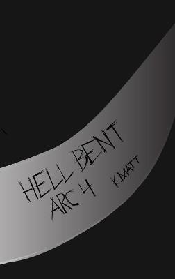 Hell Bent Arc 4