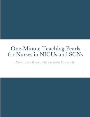One-Minute Teaching Pearls for SCNs and NICUs