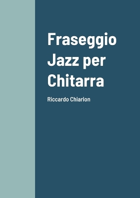 Fraseggio Jazz per Chitarra