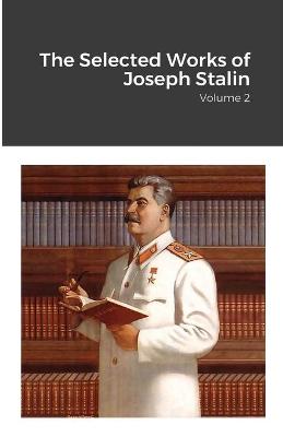 The Selected Works of Joseph Stalin