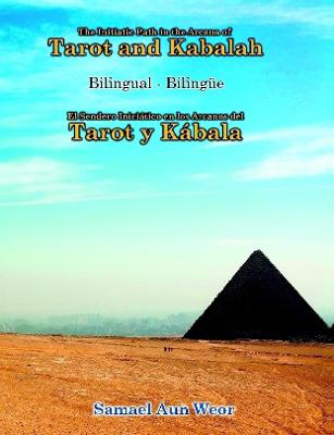 Initiatic Path in the Arcana of the Tarot and Kabalah (Bilingual)