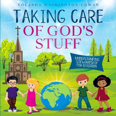 Taking Care of God's Stuff