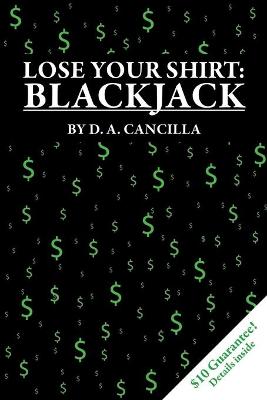 Lose Your Shirt: Blackjack