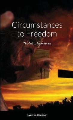 Circumstances to Freedom