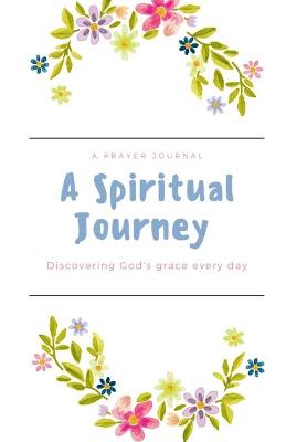 A Spiritual Journey Journal
