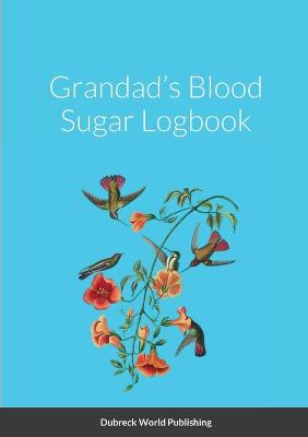 Grandad's Blood Sugar Logbook