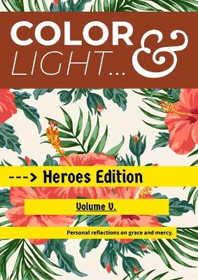 Color & Light - Heroes Edition - Volume V.