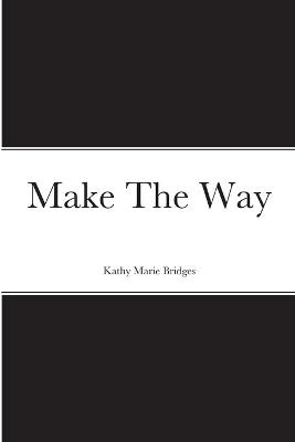 Make The Way