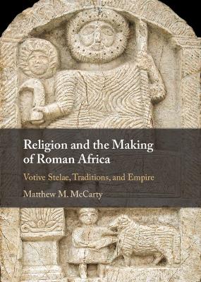 Religion and the Making of Roman Africa