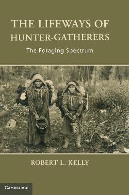 Lifeways of Hunter-Gatherers