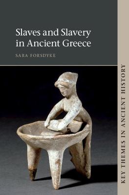 Slaves and Slavery in Ancient Greece