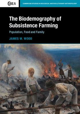 The Biodemography of Subsistence Farming