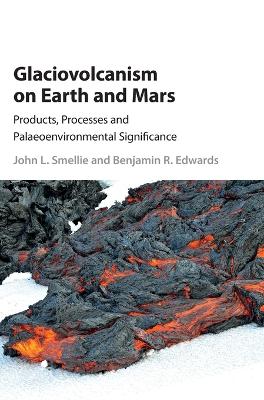 Glaciovolcanism on Earth and Mars