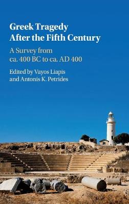 Greek Tragedy After the Fifth Century