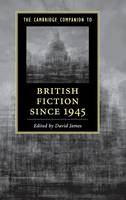 Cambridge Companion to British Fiction since 1945