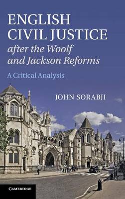 English Civil Justice after the Woolf and Jackson Reforms