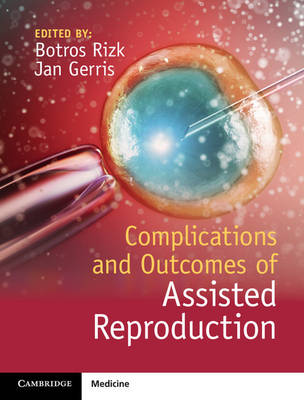 Complications and Outcomes of Assisted Reproduction