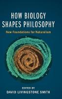 How Biology Shapes Philosophy