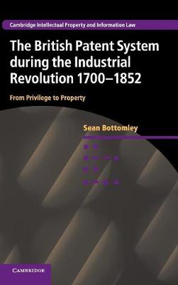 British Patent System during the Industrial Revolution 1700-1852