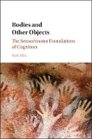Bodies and Other Objects