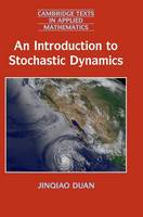 Introduction to Stochastic Dynamics (An) Series Number 51