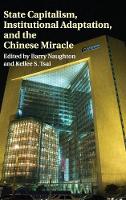 State Capitalism, Institutional Adaptation, and the Chinese Miracle