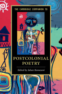 Cambridge Companion to Postcolonial Poetry