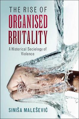 Rise of Organised Brutality