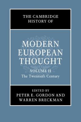 The Cambridge History of Modern European Thought: Volume 2, The Twentieth Century