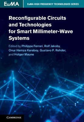 Reconfigurable Circuits and Technologies for Smart Millimeter-Wave Systems