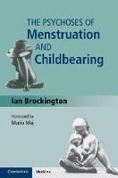 Psychoses of Menstruation and Childbearing