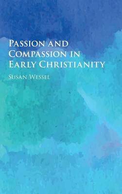Passion and Compassion in Early Christianity