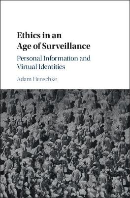 Ethics in an Age of Surveillance