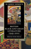 Cambridge Companion to British Black and Asian Literature (1945-2010)