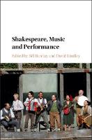 Shakespeare, Music and Performance