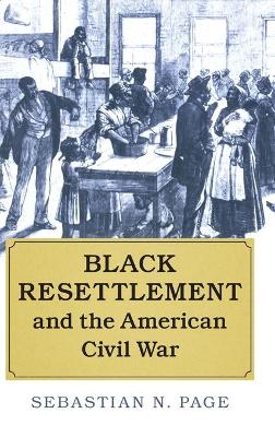Black Resettlement and the American Civil War