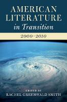 American Literature in Transition, 2000-2010