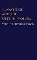 Knowledge and the Gettier Problem